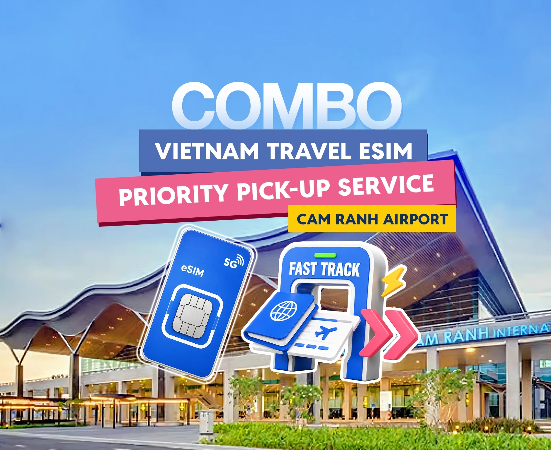 [Combo] Vietnam Travel eSIM & Priority Pick-up Service at Cam Ranh International Airport (CXR)